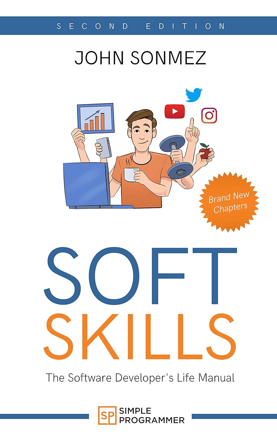 Cover of Soft Skills: The Software Developer's Life Manual