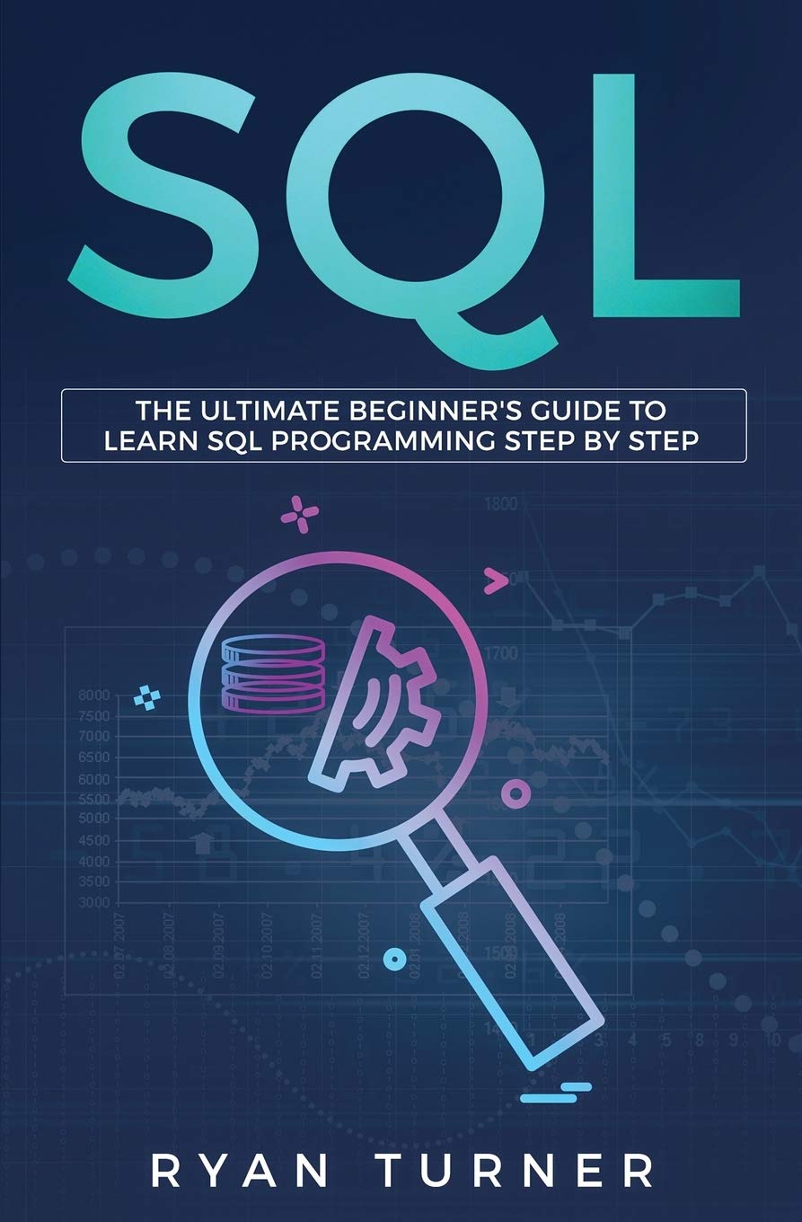 Cover of SQL: The Ultimate Beginner's Guide to Learn SQL Programming Step by Step